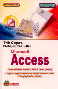Image of Trik Cepat Belajar Sendiri Microsoft Access