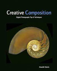 Image of Creative Composition : Digital Photography Tips & Techniques