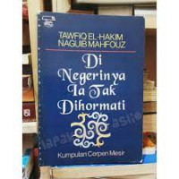 Image of Di Negerinya Ia Tak Dihormati : Kumpulan Cerpen Mesir
