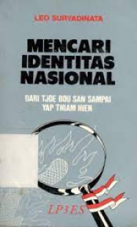 Image of mencari identitas nasional : dari tjoe bou san sampai yap thiam hien