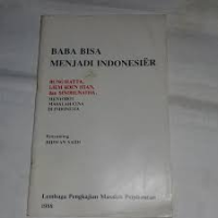 Image of baba bisa menjadi indonesier : bung hatta, liem koen hian, dan sindhunatha, menyorot masalah cina di indonesia