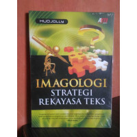 Image of IMAGOLOGI : Strategi Rekayasa Teks