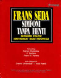 Image of Simfoni Tanpa Henti : Ekonomi Politik Masyarakat Baru Indonesia