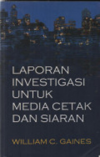 Image of Laporan Investigasi untuk Media Cetak dan Siaran