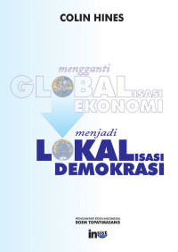 Image of Mengganti Globalisasi Ekonomi Menjadi Lokalisasi Demokrasi