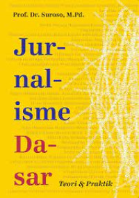 Image of Jurnalisme Dasar: Teori dan Praktik