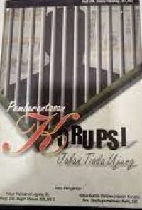 Image of Pemberantasan Korupsi : Jalan Tiada Ujung