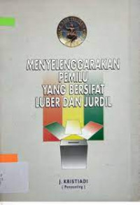 Image of Menyelenggarakan Pemilu yang Bersifat Luber dan Jurdil