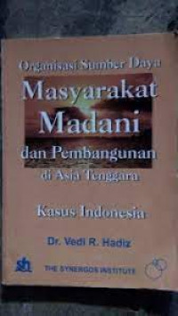 Image of Organisasi Sumber Daya Masyarakat Madani dan Pembangunan di asia Tenggara : Kasus Indonesia