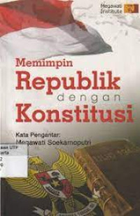 Image of Memimpin Republik dengan Konstitusi
