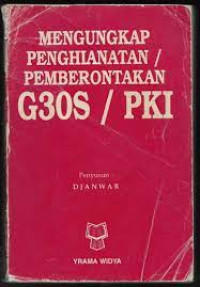 Image of Mengungkap Penghianatan/ Pemberontakan G30S/PKI