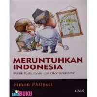 Image of Meruntuhkan Indonesia : Politik Postkolonial dan Otoritarianisme