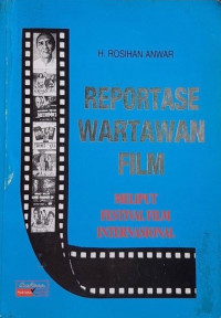 Image of Reportase Wartawan Film : Meliput Festival Film Internasional