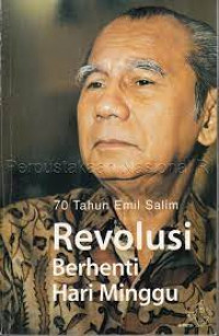 Image of 70 tahun Emil Salim : revolusi berhenti hari minggu