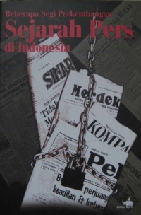 Image of Beberapa Segi Perkembangan Sejarah Pers di Indonesia