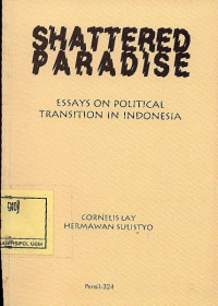 Image of Shattered Paradise: Essays on Political Transition in Indonesia