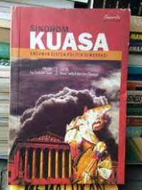 Image of Sindrom Kuasa : Ancaman Sistem Politik Demokrasi