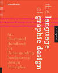Image of The Language of Graphic Design: An Illustrated Handbook for Understnding Fundamental Design Principles