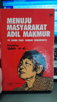 Image of Menuju Masyarakat Adil Makmur : 70 Tahun PROF. SARBINI SUMAWINATA